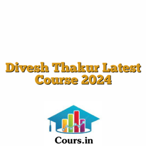 Divesh Thakur Latest Course 2024