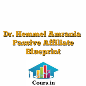Dr. Hemmel Amrania  Passive Affiliate Blueprint
