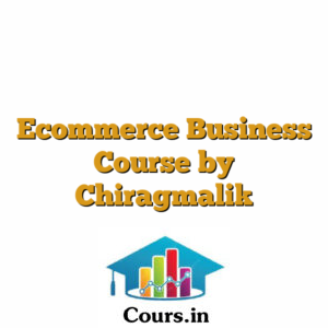 Ecommerce Business Course by Chiragmalik