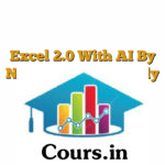 Excel 2.0 With AI By Neeraj Sir: Job Ready Course (Basic To Advanced Level)