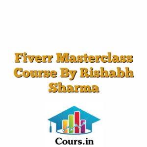 Fiverr Masterclass Course By Rishabh Sharma
