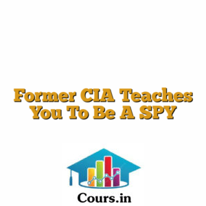 Former CIA Teaches You To Be A SPY