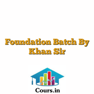 Foundation Batch By Khan Sir