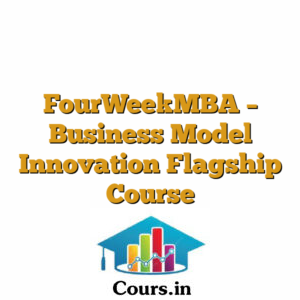 FourWeekMBA - Business Model Innovation Flagship Course