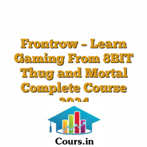 Frontrow - Learn Gaming From 8BIT Thug and Mortal Complete Course 2024