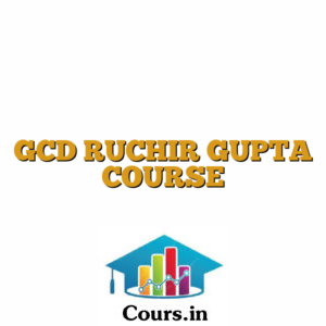 GCD RUCHIR GUPTA COURSE