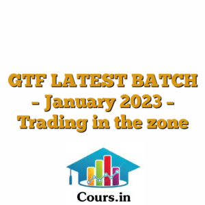 GTF LATEST BATCH - January 2023 - Trading in the zone