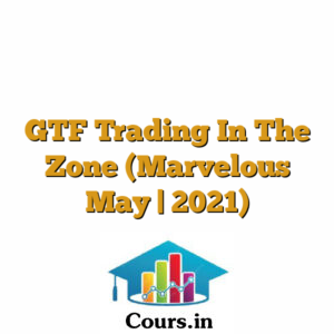 GTF Trading In The Zone (Marvelous May | 2021)