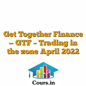 Get Together Finance -- GTF - Trading in the zone April 2022