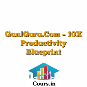 GuniGuru.Com - 10X Productivity Blueprint