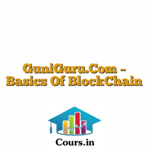 GuniGuru.Com - Basics Of BlockChain
