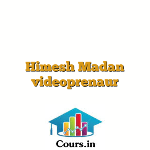 Himesh Madan videoprenaur