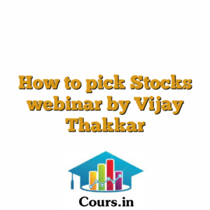 How to pick Stocks webinar by Vijay Thakkar