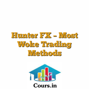 Hunter FX - Most Woke Trading Methods