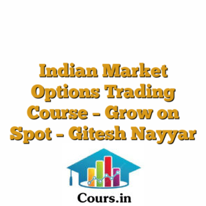 Indian Market Options Trading Course - Grow on Spot - Gitesh Nayyar