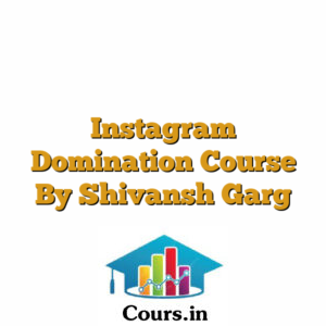 Instagram Domination Course By Shivansh Garg
