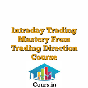 Intraday Trading Mastery From Trading Direction Course