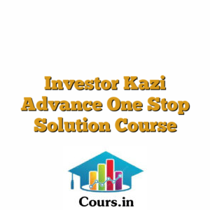 Investor Kazi Advance One Stop Solution Course