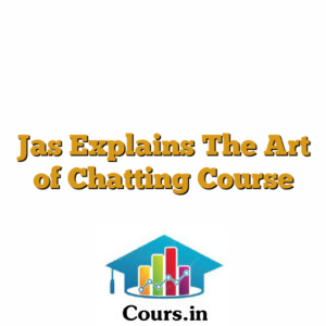 Jas Explains The Art of Chatting Course
