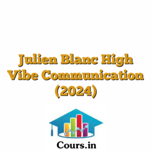 Julien Blanc High Vibe Communication (2024)