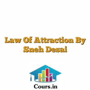Law Of Attraction By Sneh Desai