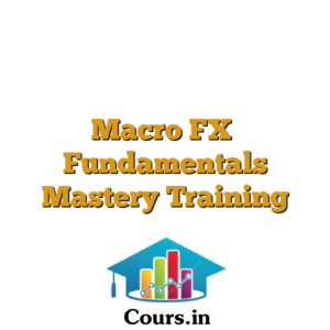 Macro FX  Fundamentals Mastery Training