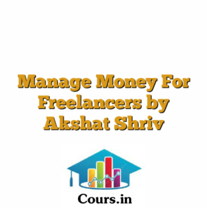 Manage Money For Freelancers by Akshat Shriv