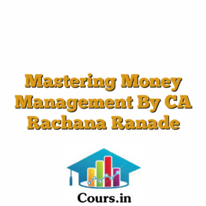 Mastering Money Management By CA Rachana Ranade