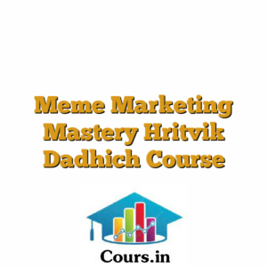 Meme Marketing Mastery Hritvik Dadhich Course