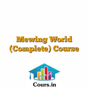 Mewing World (Complete) Course