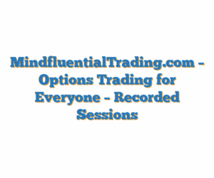 MindfluentialTrading.com – Options Trading for Everyone – Recorded Sessions