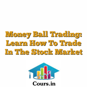Money Ball Trading: Learn How To Trade In The Stock Market