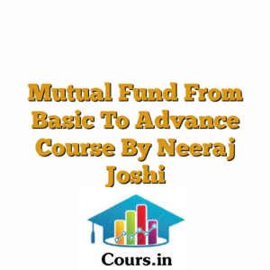 Mutual Fund From Basic To Advance Course By Neeraj Joshi