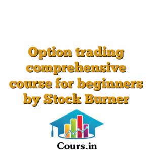 Option trading comprehensive course for beginners by Stock Burner