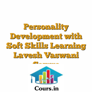 Personality Development with Soft Skills Learning Lavesh Vaswani Course