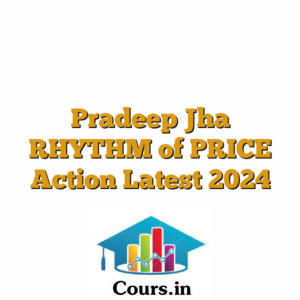 Pradeep Jha RHYTHM of PRICE Action Latest 2024