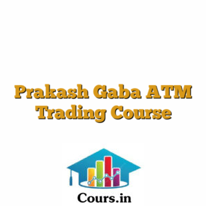 Prakash Gaba ATM Trading Course