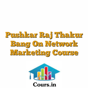 Pushkar Raj Thakur Bang On Network Marketing Course