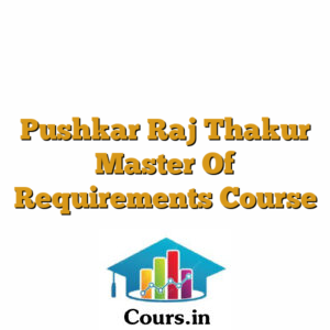 Pushkar Raj Thakur Master Of Requirements Course