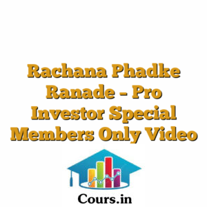 Rachana Phadke Ranade - Pro Investor Special Members Only Video