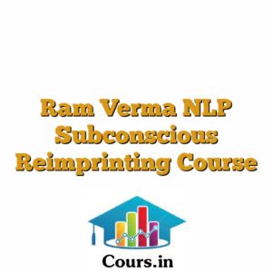 Ram Verma NLP Subconscious Reimprinting Course