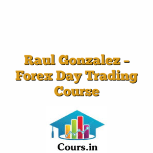 Raul Gonzalez - Forex Day Trading Course