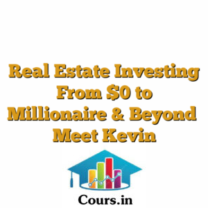 Real Estate Investing From $0 to Millionaire & Beyond  Meet Kevin