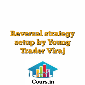 Reversal strategy setup by Young Trader Viraj