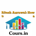 Ritesh Agrawal: How to Turn an Idea into a Billion Dollar Business Course