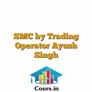 SMC by Trading Operator Ayush Singh