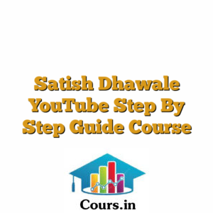 Satish Dhawale YouTube Step By Step Guide Course