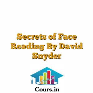 Secrets of Face Reading By David Snyder