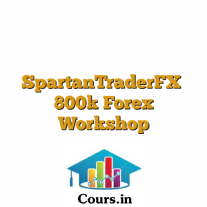 SpartanTraderFX  800k Forex Workshop