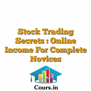 Stock Trading Secrets : Online Income For Complete Novices